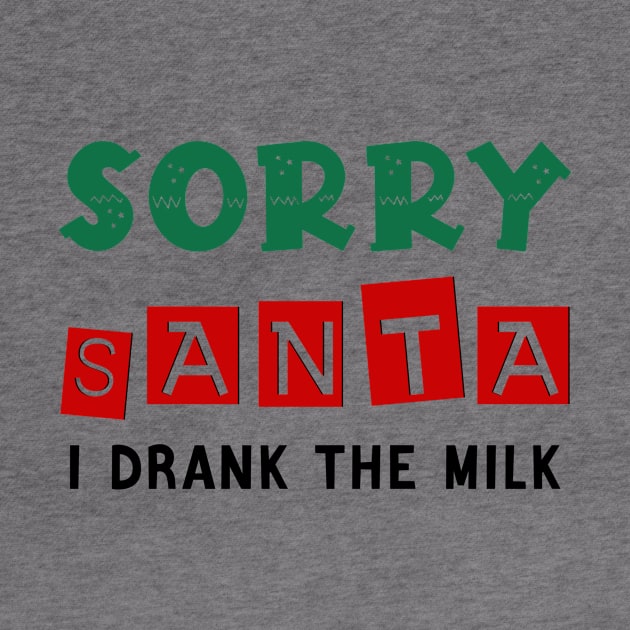 I'm Sorry Santa I Drank the Milk Funny Santa Hat For Family by DesignergiftsCie